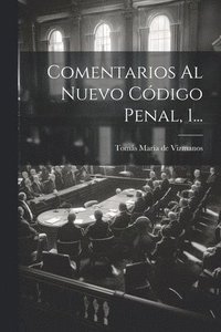 bokomslag Comentarios Al Nuevo Cdigo Penal, 1...