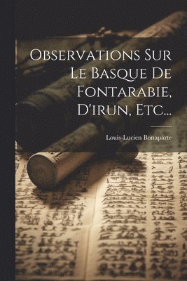 Observations Sur Le Basque De Fontarabie, D'irun, Etc... 1