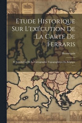 bokomslag Etude Historique Sur L'excution De La Carte De Ferraris