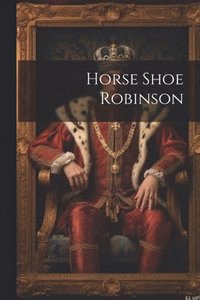 bokomslag Horse Shoe Robinson
