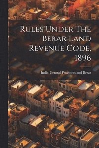 bokomslag Rules Under The Berar Land Revenue Code, 1896