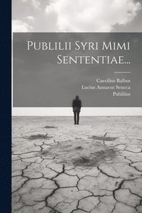 bokomslag Publilii Syri Mimi Sententiae...