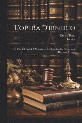 bokomslag L'opera D'irnerio