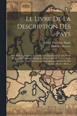 Gilles Le Bouvier, Ernest Théodore Hamy - Livre De La Description Des Pays, Häftad
