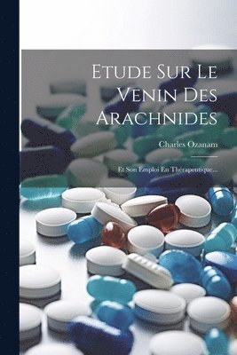 Etude Sur Le Venin Des Arachnides 1