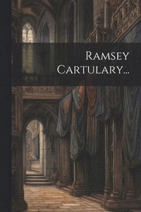 bokomslag Ramsey Cartulary...