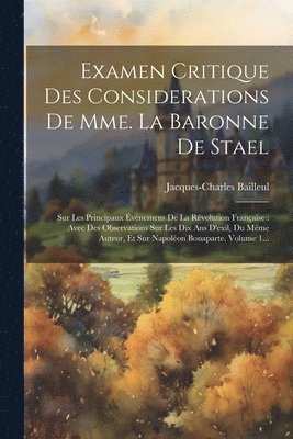 Examen Critique Des Considerations De Mme. La Baronne De Stael 1