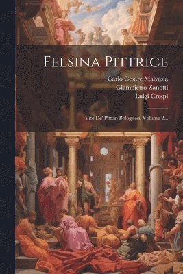 Felsina Pittrice 1