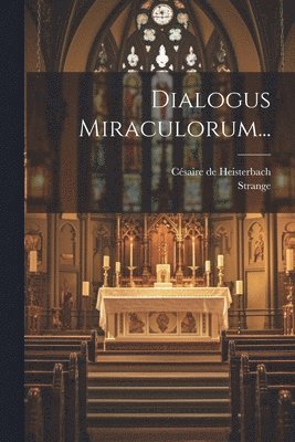 Césaire de Heisterbach, Strange - Dialogus Miraculorum..., Häftad