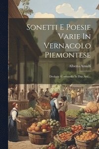 bokomslag Sonetti E Poesie Varie In Vernacolo Piemontese