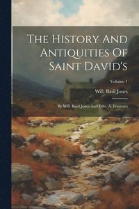 bokomslag History And Antiquities Of Saint David's