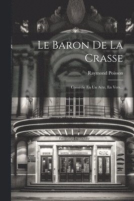 Le Baron De La Crasse 1