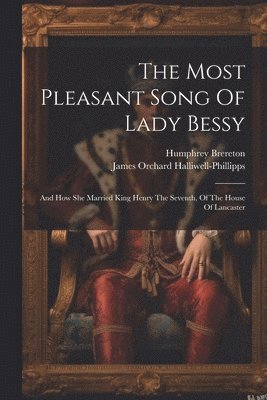 bokomslag The Most Pleasant Song Of Lady Bessy