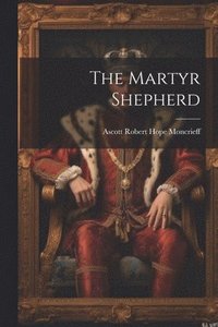 bokomslag The Martyr Shepherd