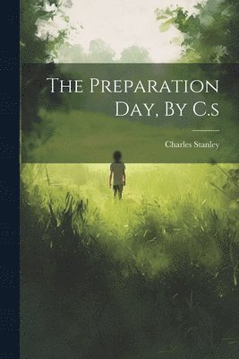 bokomslag The Preparation Day, By C.s