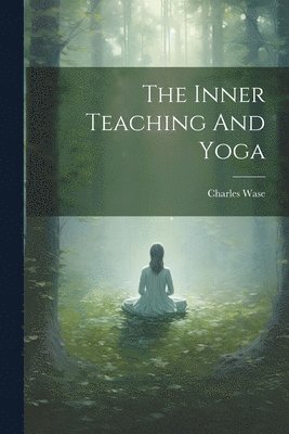 bokomslag Inner Teaching And Yoga