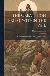 bokomslag Great High Priest Within The Veil