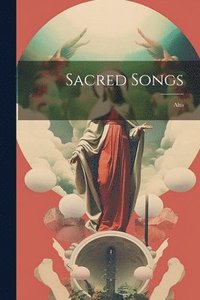 bokomslag Sacred Songs