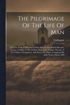 The Pilgrimage Of The Life Of Man 1