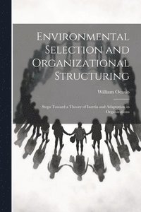 bokomslag Environmental Selection and Organizational Structuring