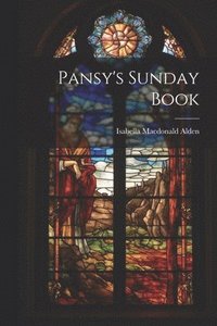 bokomslag Pansy's Sunday Book