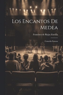 Francisco De Rojas Zorrilla - encantos de Medea, Häftad