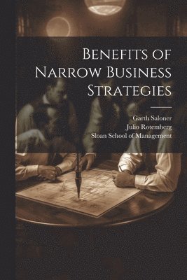 bokomslag Benefits of Narrow Business Strategies