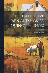 bokomslag Representative men and Homes, Quincy, Illinois