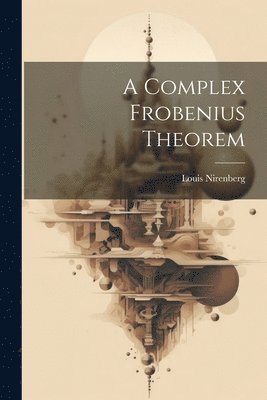 bokomslag A Complex Frobenius Theorem