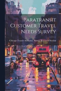 bokomslag Paratransit Customer Travel Needs Survey