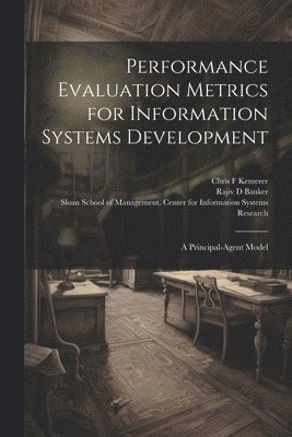 Performance Evaluation Metrics for Information Systems Development 1