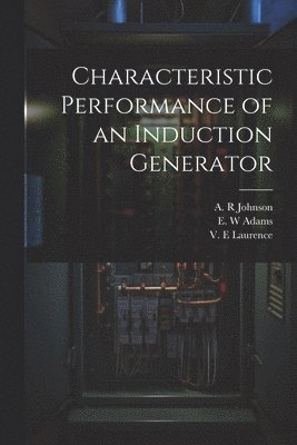 Characteristic Performance of an Induction Generator 1