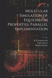 bokomslag Molecular Simulation of Equilibrium Properties. Parallel Implementation