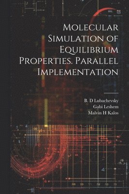 bokomslag Molecular Simulation of Equilibrium Properties. Parallel Implementation