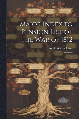 bokomslag Major Index to Pension List of the War of 1812