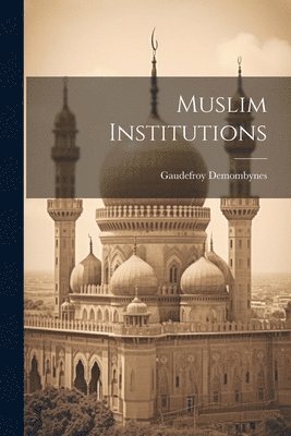 Muslim Institutions 1