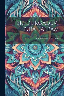 bokomslag Sri Durgadevi Puja Kalpam