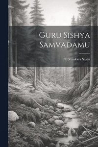 bokomslag Guru Sishya Samvadamu