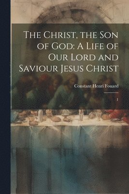 The Christ, the son of God 1