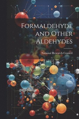 Formaldehyde and Other Aldehydes 1