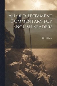 bokomslag An Old Testament Commentary for English Readers