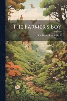 Randolph Caldecott - Farmer's Boy, Häftad