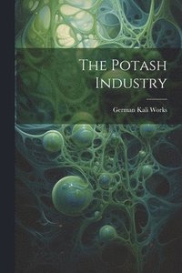 bokomslag The Potash Industry