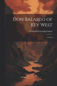 bokomslag Don Balasco of Key West; a Novel