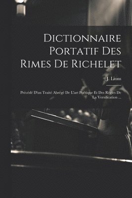 Dictionnaire Portatif Des Rimes De Richelet 1