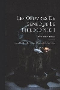 bokomslag Les Oeuvres De Sneque Le Philosophe, 1