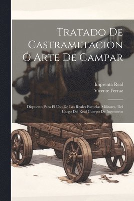 Tratado De Castrametacion  Arte De Campar 1