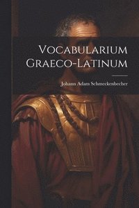 bokomslag Vocabularium Graeco-latinum