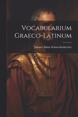 bokomslag Vocabularium Graeco-latinum