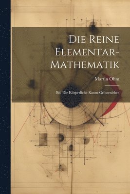 bokomslag Die Reine Elementar-mathematik